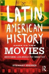 bokomslag Latin American History Goes to the Movies