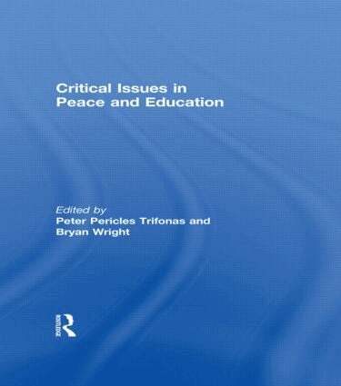 Peter Pericles Trifonas, Bryan Wright - Critical Issues in Peace and Education, Inbunden