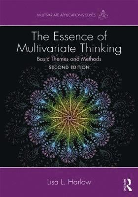 The Essence of Multivariate Thinking 1