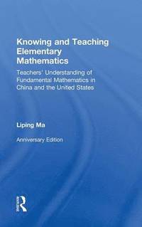 bokomslag Knowing and Teaching Elementary Mathematics
