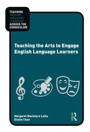 Teaching the Arts to Engage English Language Learners 1