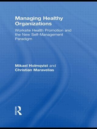 Mikael Holmqvist, Christian Maravelias - Managing Healthy Organizations, Inbunden