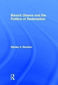 bokomslag Barack Obama and the Politics of Redemption