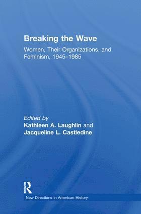 bokomslag Breaking the Wave: Women, Their Organizations, and Feminism, 1945-1985