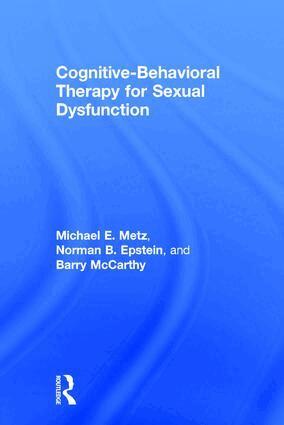 Michael Metz, Norman Epstein, Barry Mccarthy - Cognitive-Behavioral Therapy for Sexual Dysfunction, Inbunden