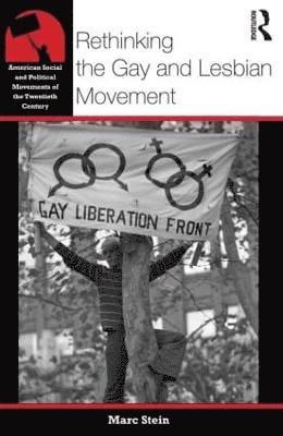 bokomslag Rethinking the Gay and Lesbian Movement