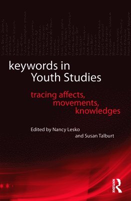 Nancy Lesko, Susan Talburt, USA) Lesko, Nancy (Teachers College, Columbia University, USA) Talburt, Susan (Georgia State University - Keywords in Youth Studies, Häftad