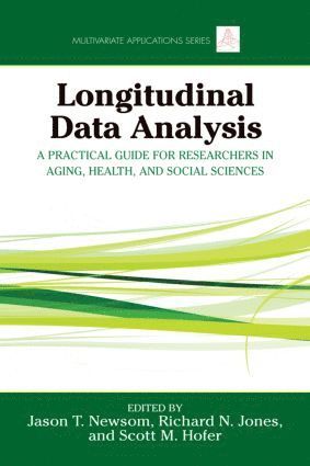 Jason Newsom, Richard N. Jones, Scott M. Hofer, USA) Newsom, Jason (Portland State University, USA) Jones, Richard N. (Harvard University, Canada) Hofer, Scott M. (University of Victoria - Longitudinal Data Analysis, Inbunden