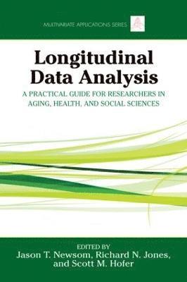 Jason Newsom, Richard N. Jones, Scott M. Hofer, USA) Newsom, Jason (Portland State University, USA) Jones, Richard N. (Harvard University, Canada) Hofer, Scott M. (University of Victoria - Longitudinal Data Analysis, Häftad
