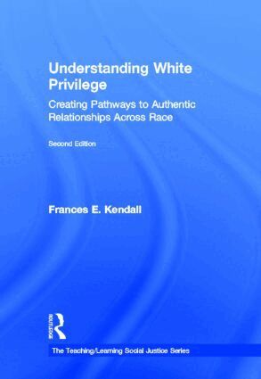 Frances Kendall - Understanding White Privilege, Inbunden