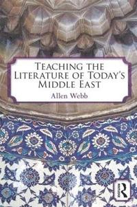 bokomslag Teaching the Literature of Today's Middle East