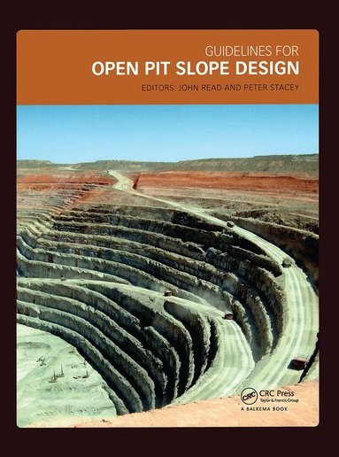 John Read, Peter Stacey - Guidelines for Open Pit Slope Design, Inbunden