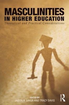 Masculinities in Higher Education 1