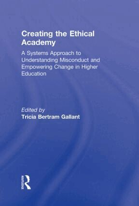 Tricia Bertram Gallant - Creating the Ethical Academy, Inbunden