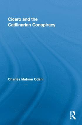 Cicero and the Catilinarian Conspiracy 1