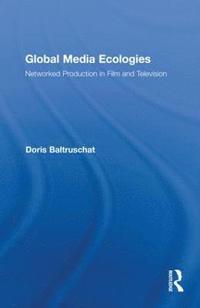 bokomslag Global Media Ecologies