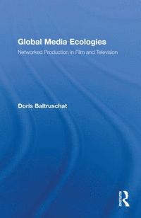 bokomslag Global Media Ecologies