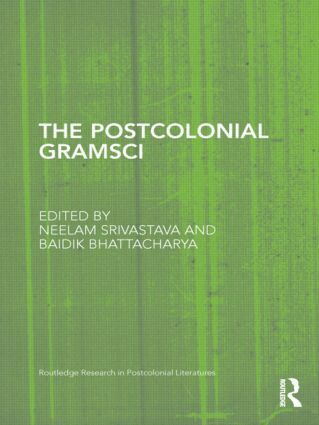 Neelam Srivastava, Baidik Bhattacharya - Postcolonial Gramsci, Inbunden