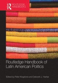 bokomslag Routledge Handbook of Latin American Politics