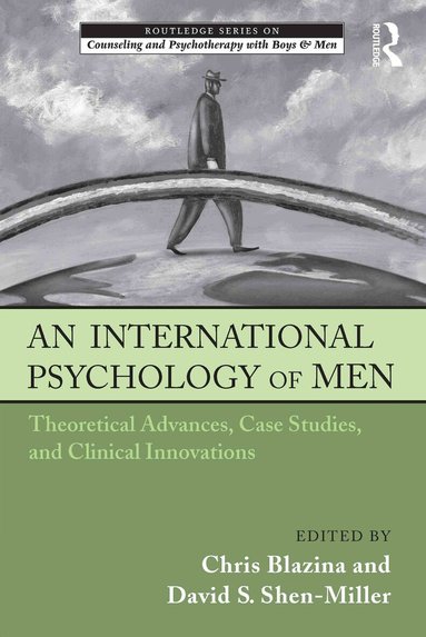 Chris Blazina, David S. Shen-Miller - International Psychology of Men, Inbunden