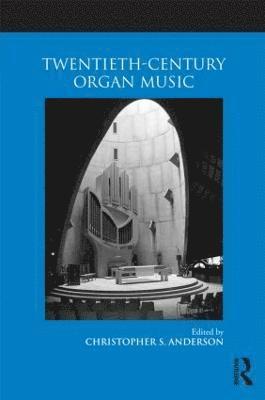 Twentieth-Century Organ Music 1