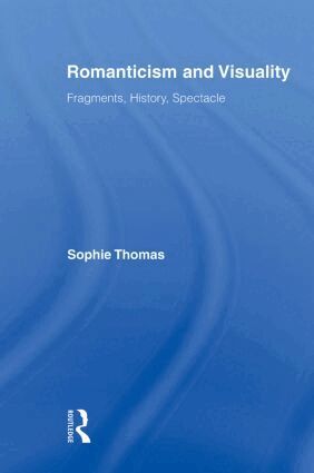 Sophie Thomas - Romanticism and Visuality, Häftad