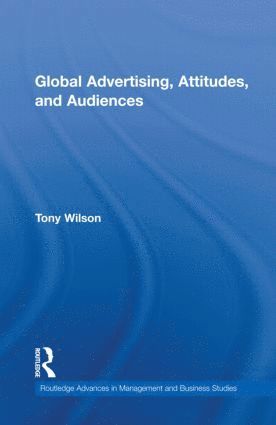 bokomslag Global Advertising, Attitudes, and Audiences