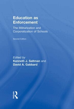 Kenneth Saltman, David A. Gabbard - Education as Enforcement, Inbunden