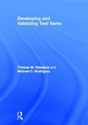 Developing and Validating Test Items 1