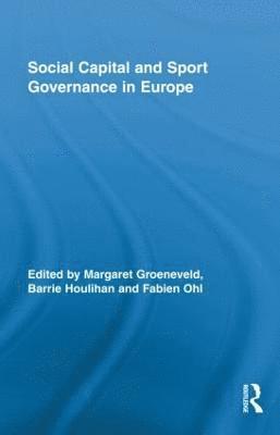 Social Capital and Sport Governance in Europe 1