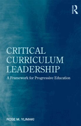 Rose M. Ylimaki - Critical Curriculum Leadership, Häftad