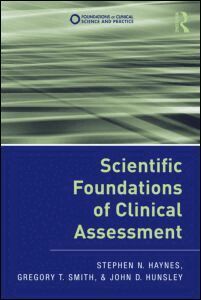 Stephen N. Haynes, Gregory T. Smith, John D. Hunsley - Scientific Foundations of Clinical Assessment, Häftad