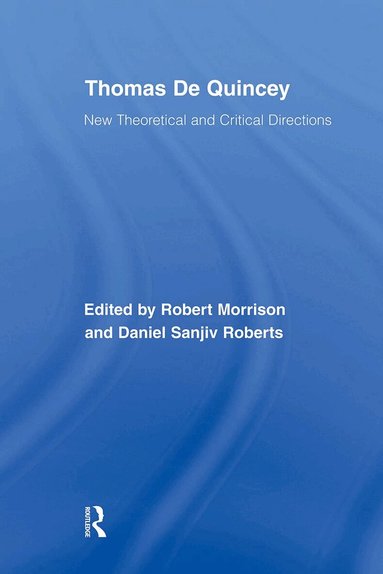 Robert Morrison, Daniel S. Roberts - Thomas De Quincey, Häftad