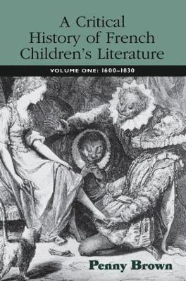 A Critical History of French Children's Literature 1