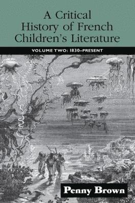 bokomslag A Critical History of French Children's Literature