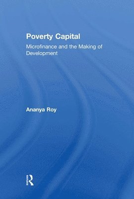 Ananya Roy, USA) Roy, Ananya (University of California - Poverty Capital, Inbunden