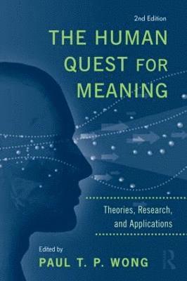Paul T. P. Wong, Canada) Wong, Paul T. P. (clinical psychologist, Ontario - Human Quest for Meaning, Inbunden