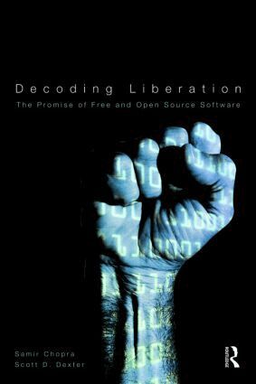 Samir Chopra, Scott D. Dexter - Decoding Liberation, Häftad