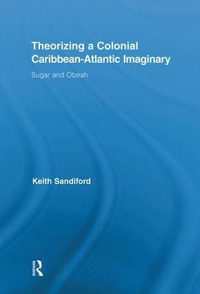 bokomslag Theorizing a Colonial Caribbean-Atlantic Imaginary