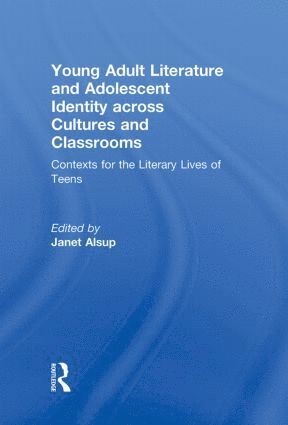 bokomslag Young Adult Literature and Adolescent Identity Across Cultures and Classrooms