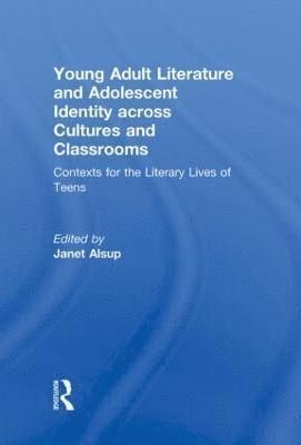 Young Adult Literature and Adolescent Identity Across Cultures and Classrooms 1