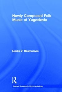 bokomslag Newly Composed Folk Music of Yugoslavia