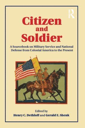 Henry C. Dethloff, Gerald E. Shenk, USA) Dethloff, Henry C. (Professor Emeritus at Texas A&M University, College Station, USA) Shenk, Gerald E. (California State University, Monterey Bay - Citizen and Soldier, Häftad
