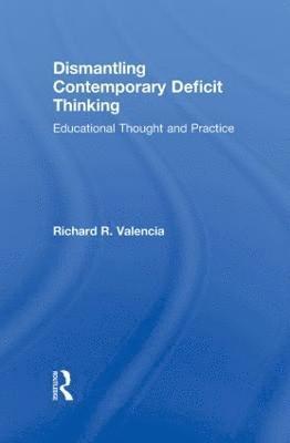 bokomslag Dismantling Contemporary Deficit Thinking