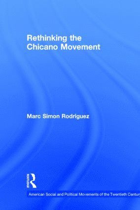 bokomslag Rethinking the Chicano Movement