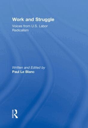 Paul Le Blanc - Work and Struggle, Inbunden