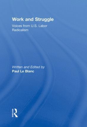 Paul Le Blanc - Work and Struggle, Inbunden