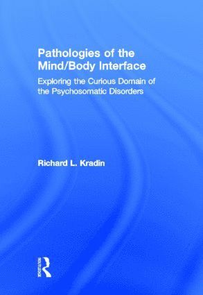 Richard L. Kradin, USA) Kradin, Richard L. (Massachusetts General Hospital - Pathologies of the Mind/Body Interface, Inbunden