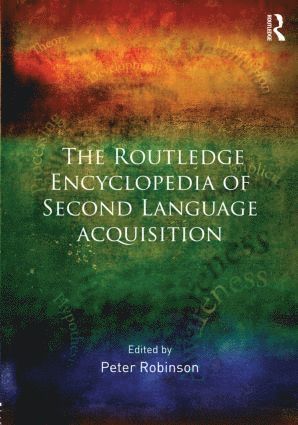 Peter Robinson, Japan) Robinson, Peter (Aoyama Gakuin University - Routledge Encyclopedia of Second Language Acquisition, Inbunden