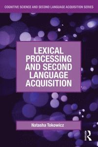 bokomslag Lexical Processing and Second Language Acquisition